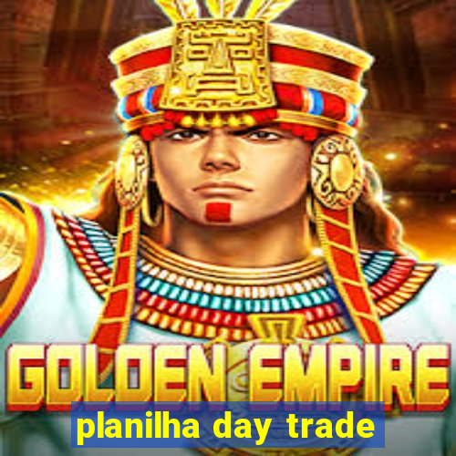 planilha day trade